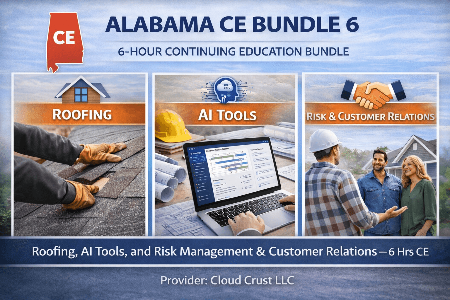 Alabama CE Bundle 6: Roofing, AI Tools, and Risk Management & Customer Relations (6 Hours CE)